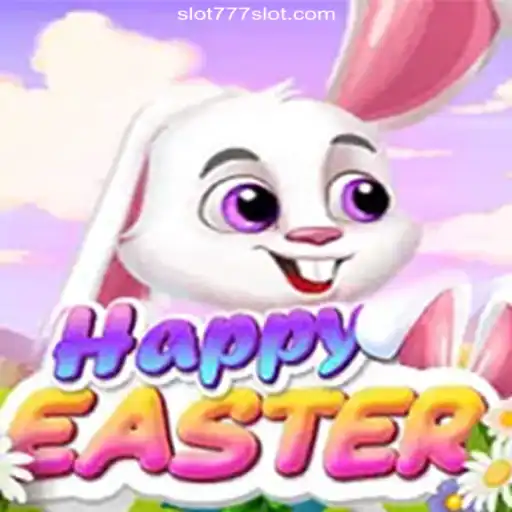 Explore the Exciting World of HappyEaster on 777SLOT.COM Platform