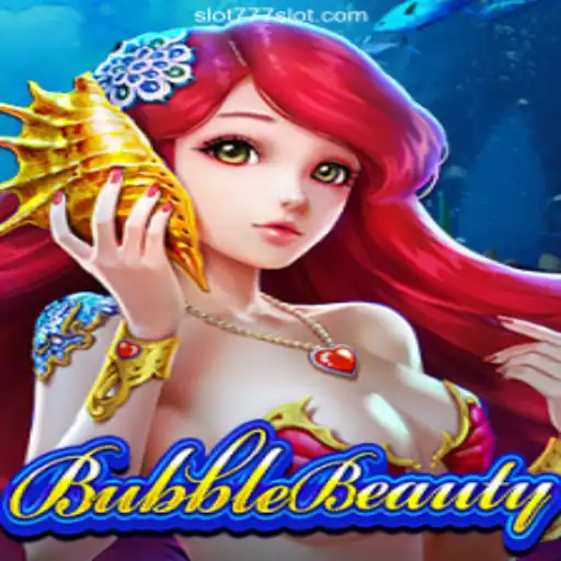 Explore the Magical World of BubbleBeauty on the 777SLOT.COM Platform