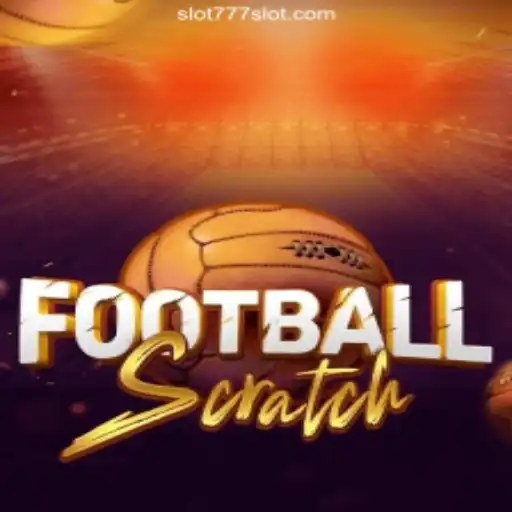 Exploring the Exciting World of FootballScratch on 777SLOT.COM