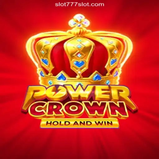Explore PowerCrown on 777SLOT.COM Platform - Official Slots Brasil #1