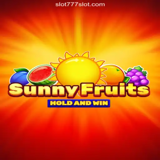 Discover SunnyFruits: The Blockbuster Slot Game on 777SLOT.COM Platform