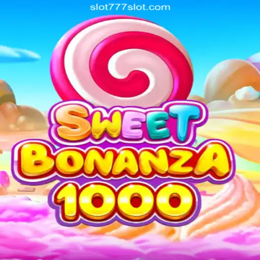 Exploring SweetBonanza1000: The Exciting World of 777SLOT.COM's Top Slot Game