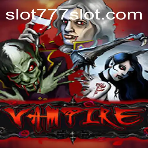 Exploring the Thrills of 'Vampire' on 777SLOT.COM: The Premier Slots Experience in Brazil